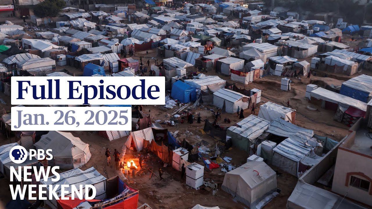 PBS News Weekend full episode, Jan. 26, 2025
