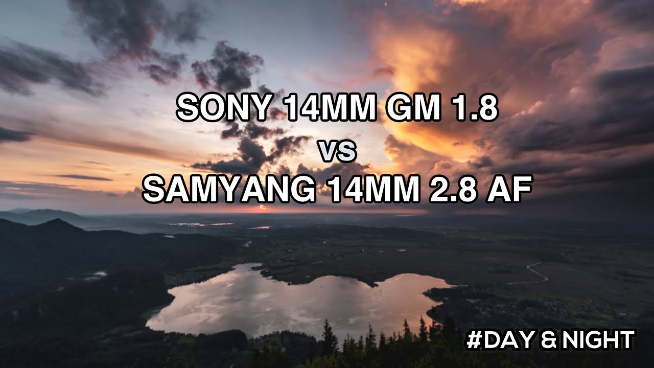 Sony 14mm GM 1.8 vs Samyang 14mm 2.8 AF - Landschaftsfotografie Tag und Nacht