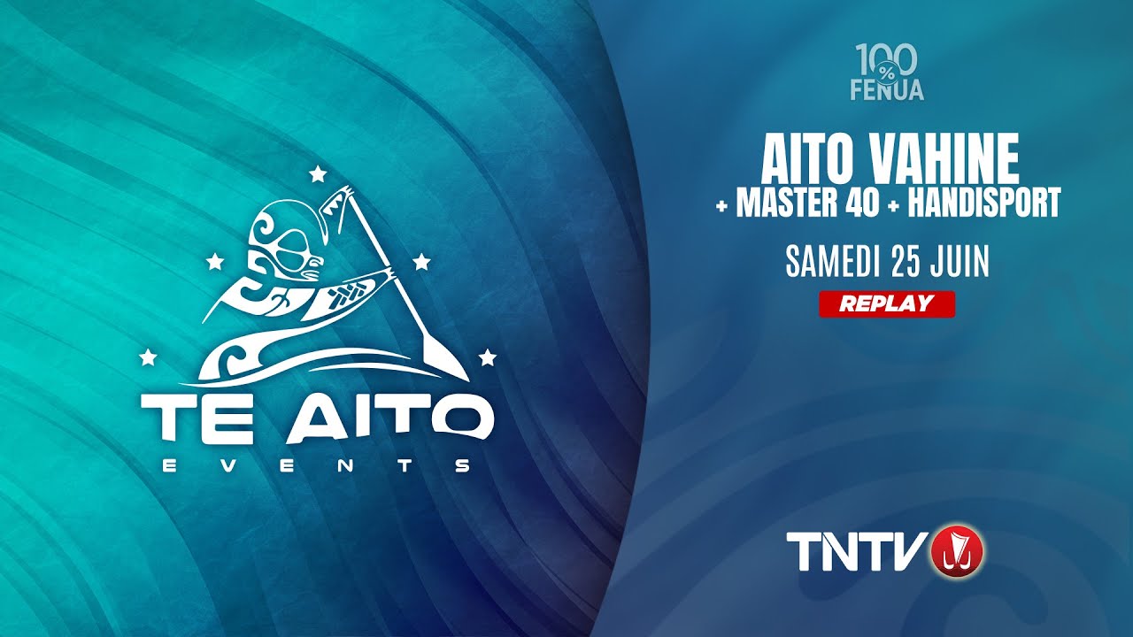 TE AITO 2022 - VAHINE / MASTER 40 / HANDISPORT