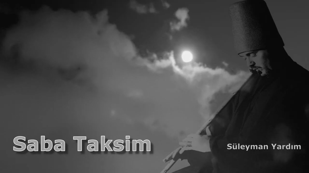 Saba Taksim / Ney Taksimleri / Dervished Music
