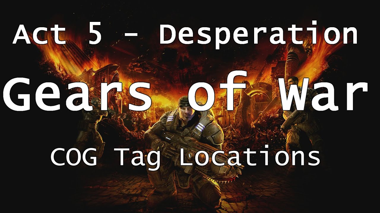 Gears of War | COG Tag Locations - Act 5 - Desperation | Collectibles [Xbox One HD Guide]