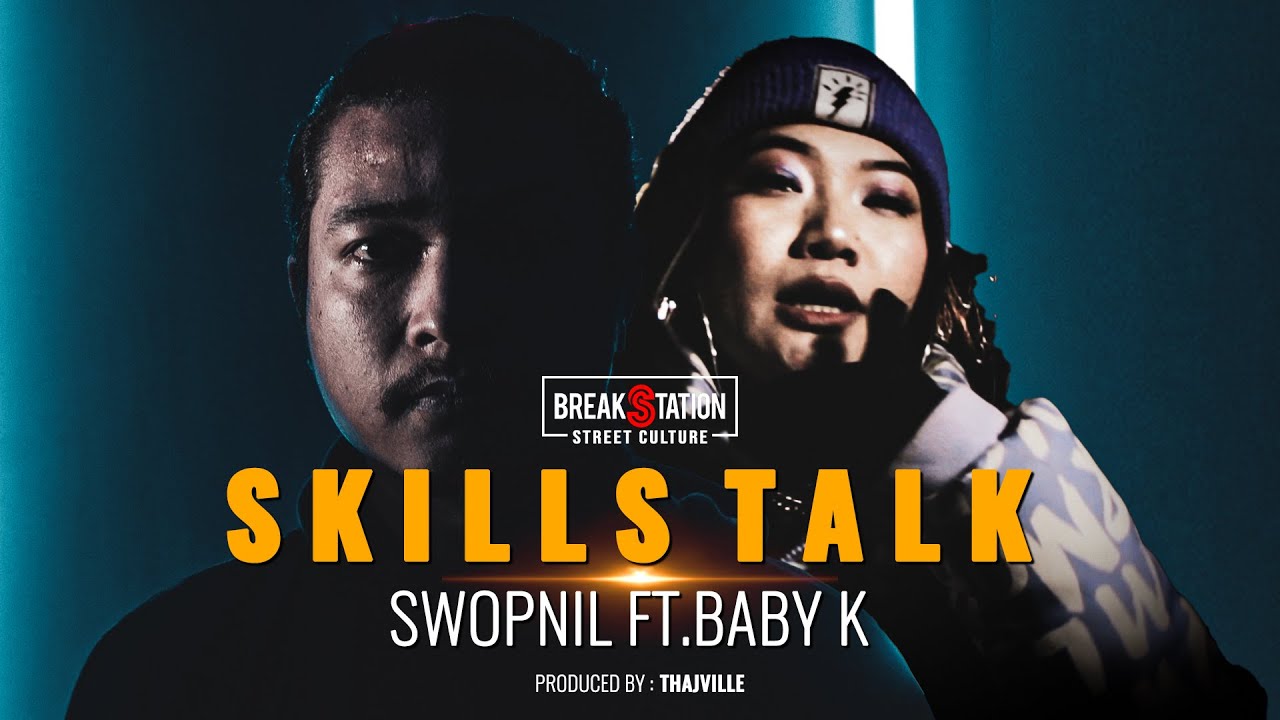 SWOPNIL - SKILLS TALK ft. BABY K [OFFICIAL VIDEO] | PROD. BY: THAJVILLE | BREAKSTATION