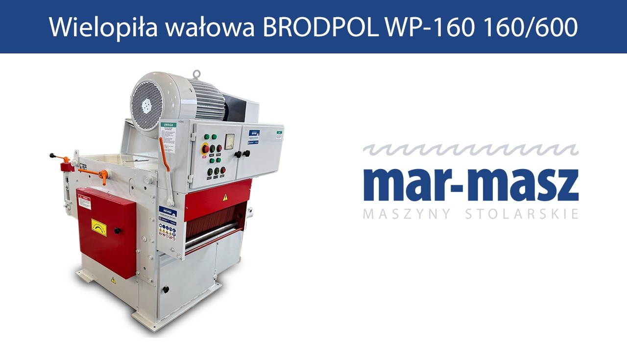 Wielopiła wałowa BRODPOL WP-160 160/600 - Mar-Masz | Woodworking