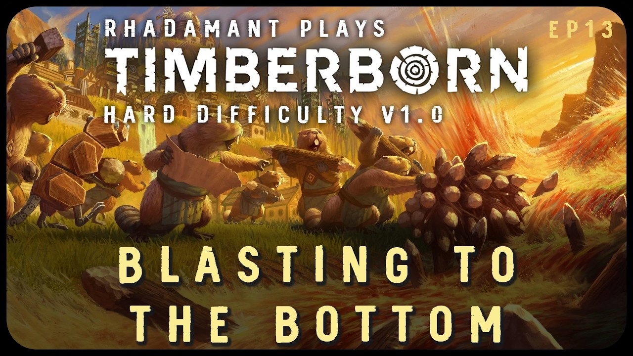 Blasting to the Bottom in Timberborn 1.0 Hard Mode - Let's Play & Tutorial // EP13