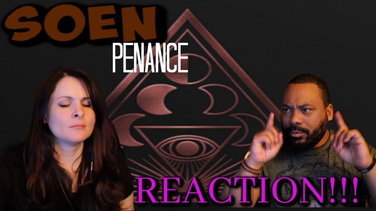 SOEN - Penance Reaction!!!