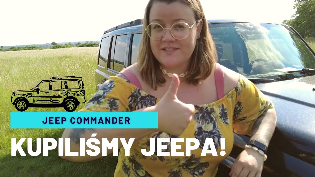 NASZ NOWY SAMOCHÓD | Jeep Commander V6