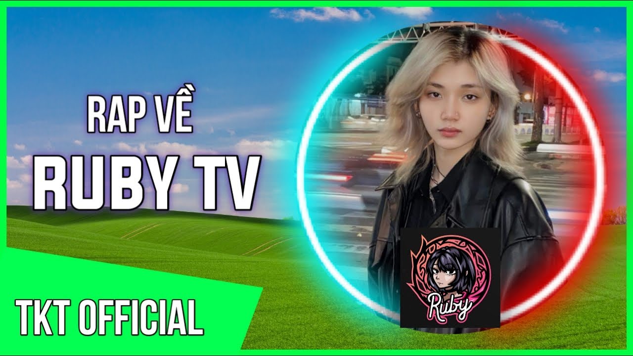 Rap Về Ruby TV ( Hero Team ) - TKT Official