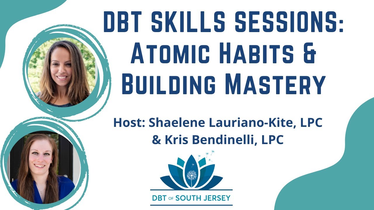 DBT Skills Sessions: Building Mastery through Atomic Habits