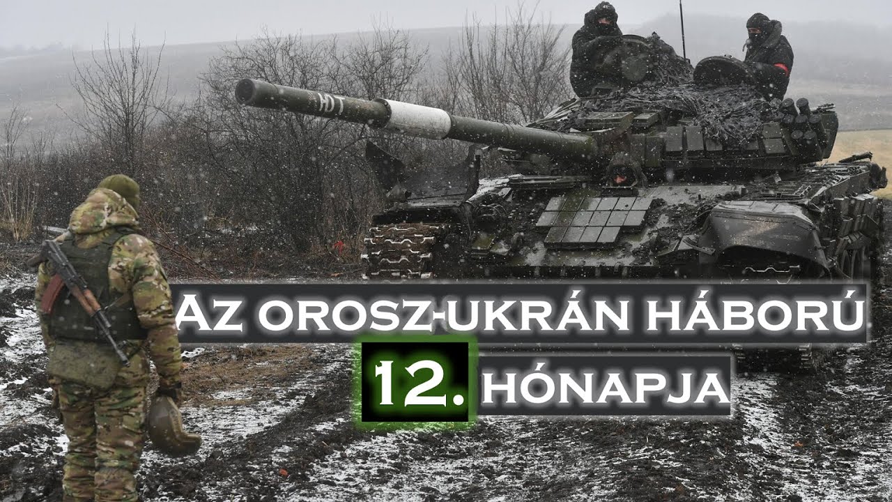 Az orosz-ukrán háború tizenkettedik hónapja