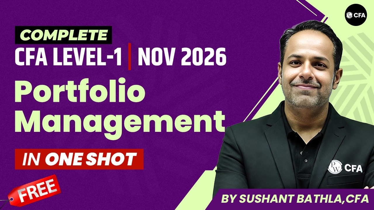 Portfolio Management COMPLETE One Shot FREE | CFA Level 1 Nov 2026 Full Syllabus Revision |CFA by PW