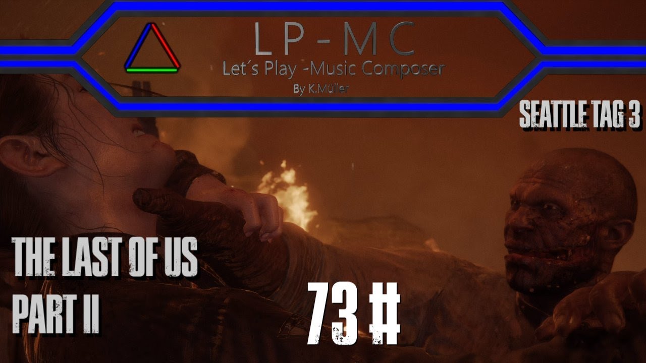 73# The Last of Us Part II - Seattle Tag 3 Teil 4