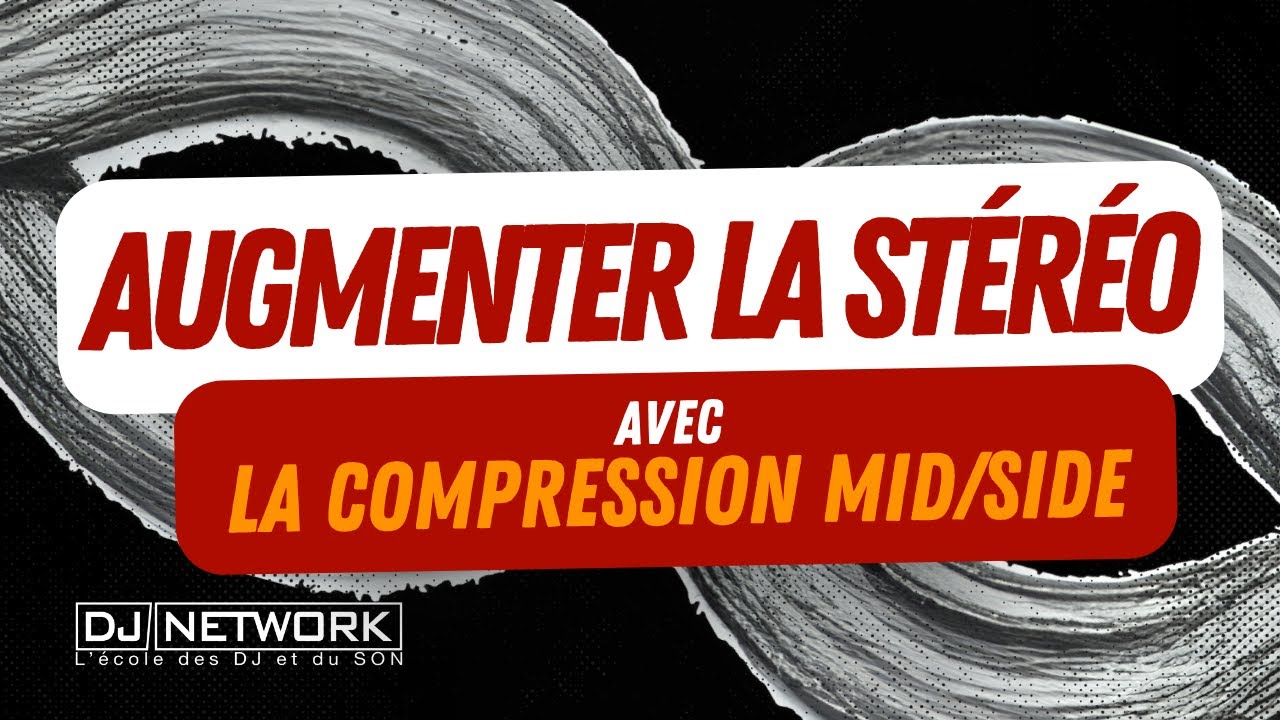 Comment augmenter l'image stéréo avec la compression Mid-Side