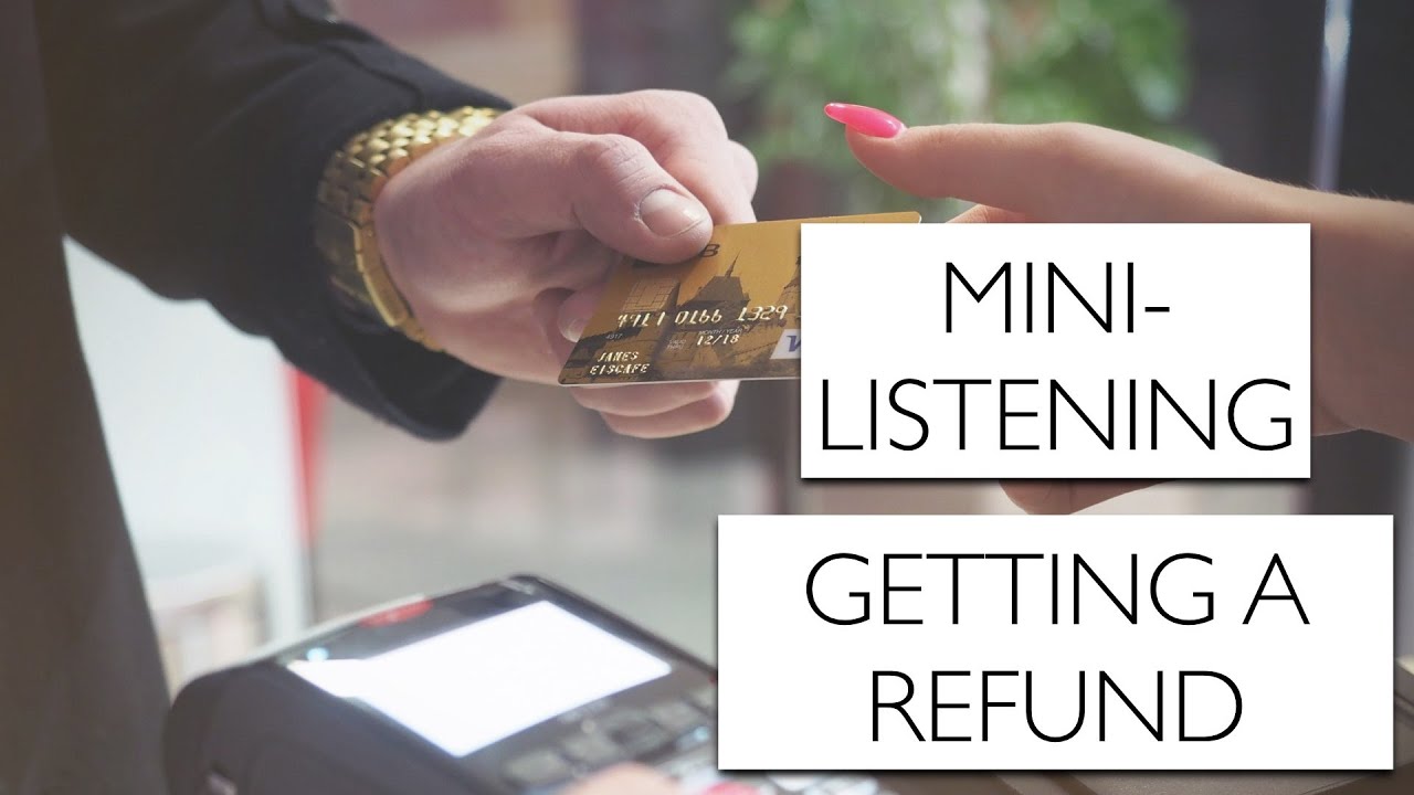 Getting a Refund - Quick English Listening, Vocabulary & Pronunciation Lesson