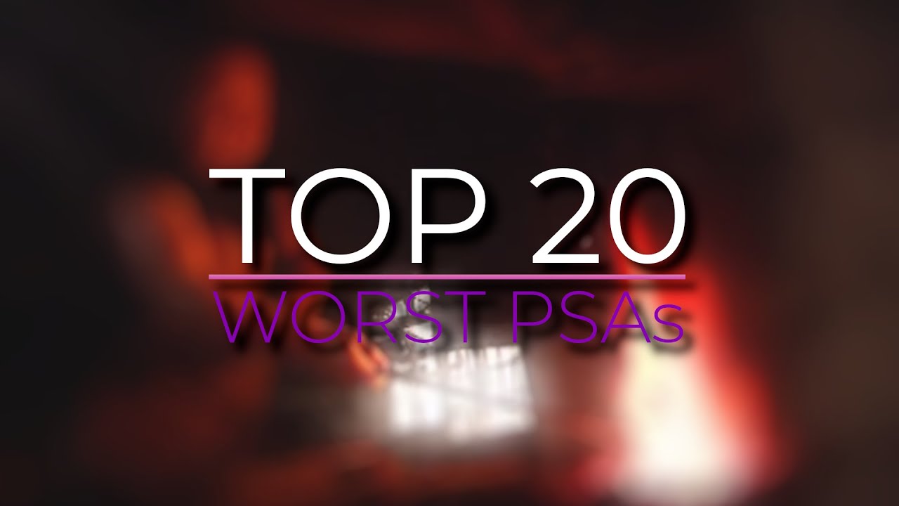 Top 20 Worst PSAs