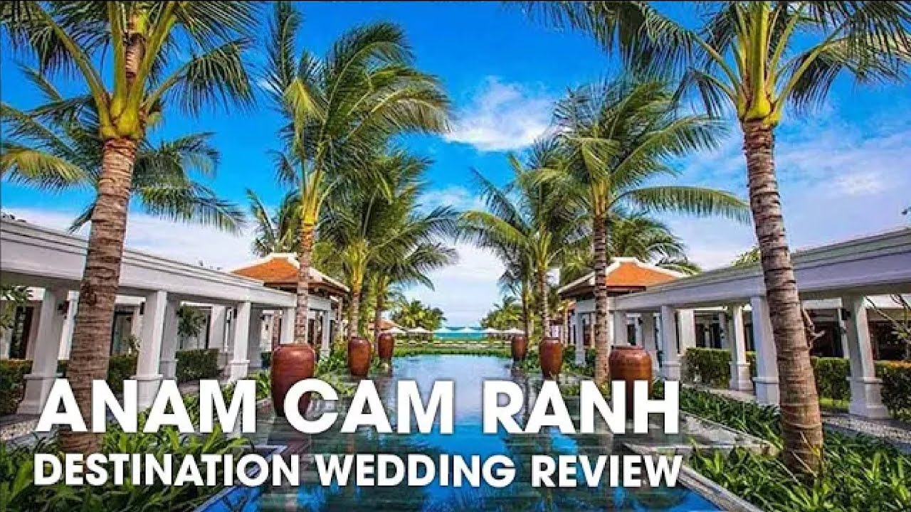 Destination Wedding review Anam Cam Ranh Resort
