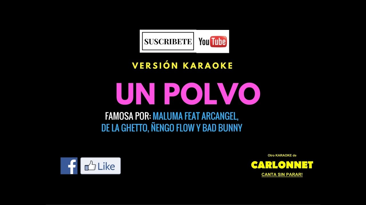 Un Polvo - Maluma feat Arcangel, De la Ghetto, Ñengo Flow & Bad Bunny (Karaoke)