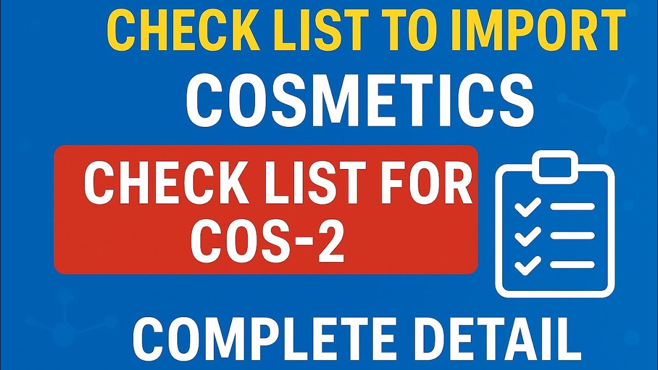 Check list to import Cosmetic into India|check list for Cos 2 #cosmetics
