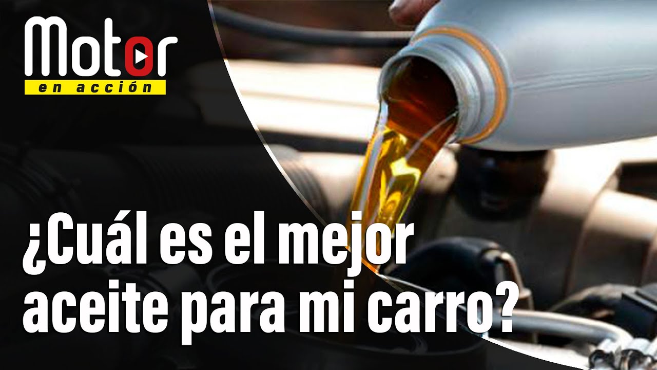 ¿Cuál es el aceite para el motor de mi auto? | Motor en Acción | El Tiempo