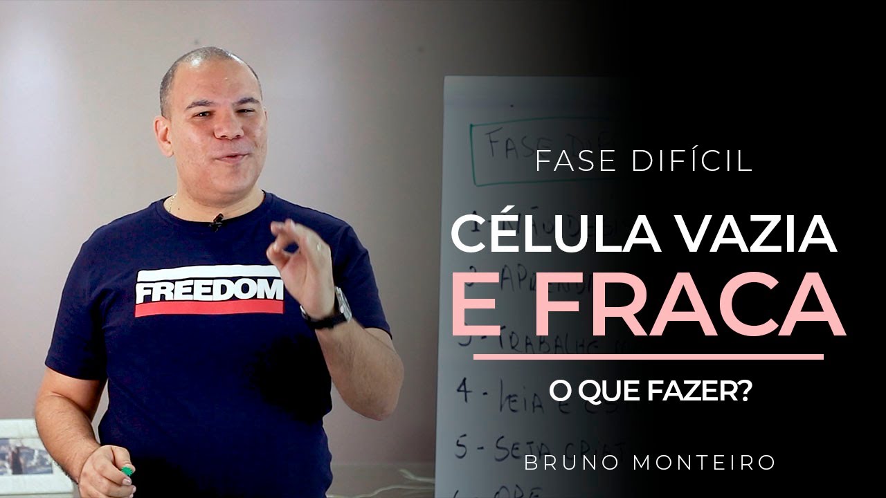 CÉLULA  FRACA E VAZIA. O QUE FAZER?! - Bruno Monteiro