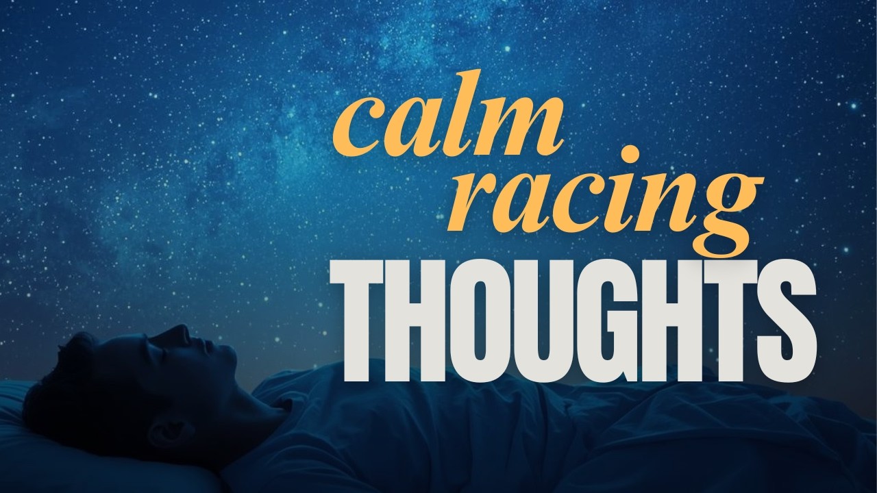 Soft Spoken Calm Your Racing Thoughts | Guided Sleep Meditation When You can't Fall Asleep