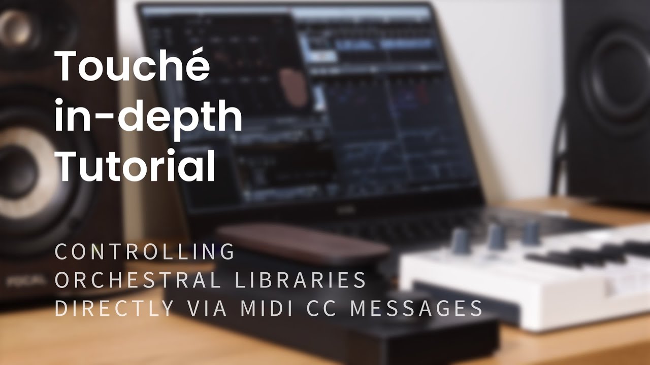 14 | Controlling orchestral libraries directly via MIDI CC | Touché Tutorials