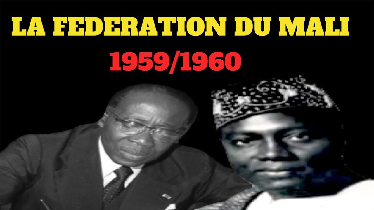 Formation et éclatement de la fédération du Mali 1959/1960
