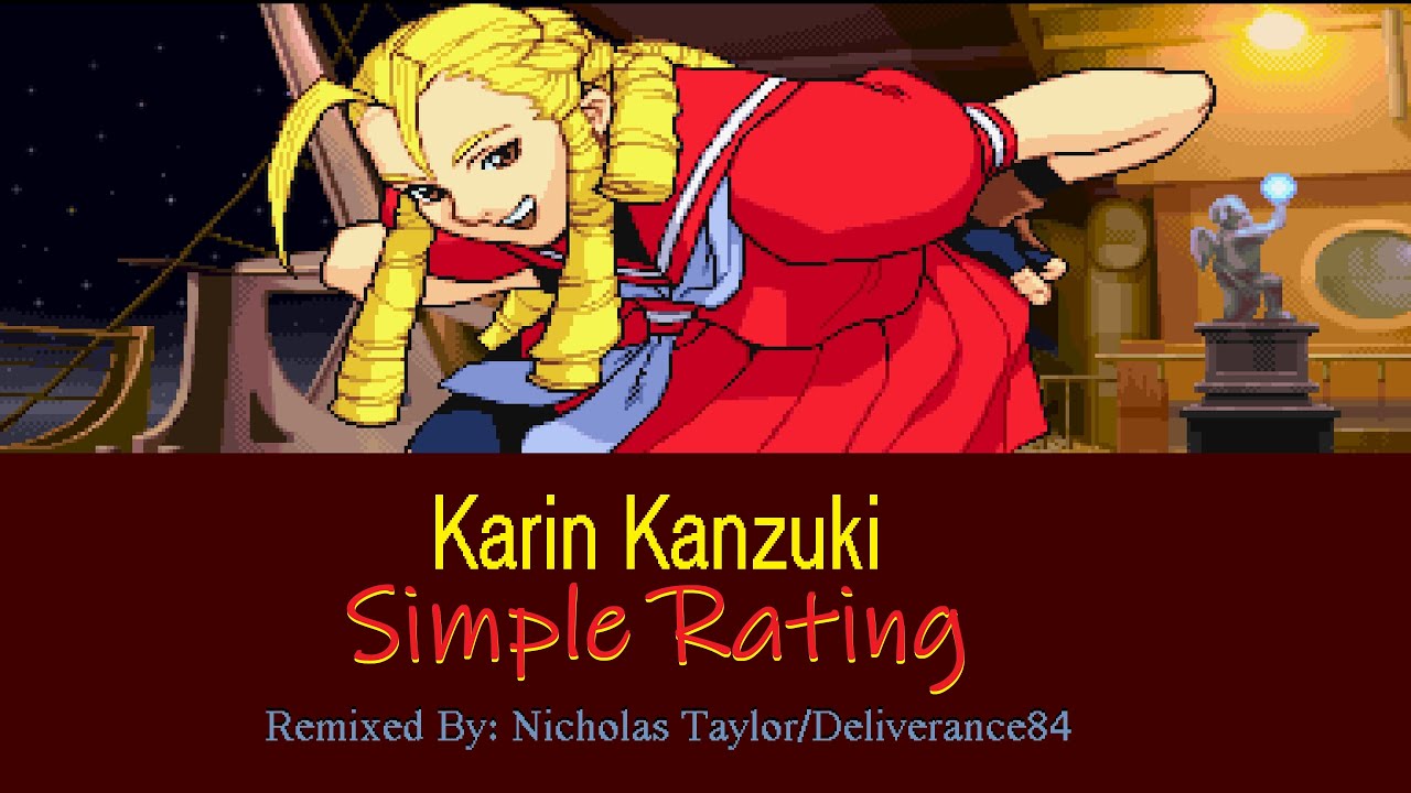 Simple Rating -Theme of KARIN KANZUKI- (Street Fighter Alpha 3/Street Fighter Zero 3) D84 Remix
