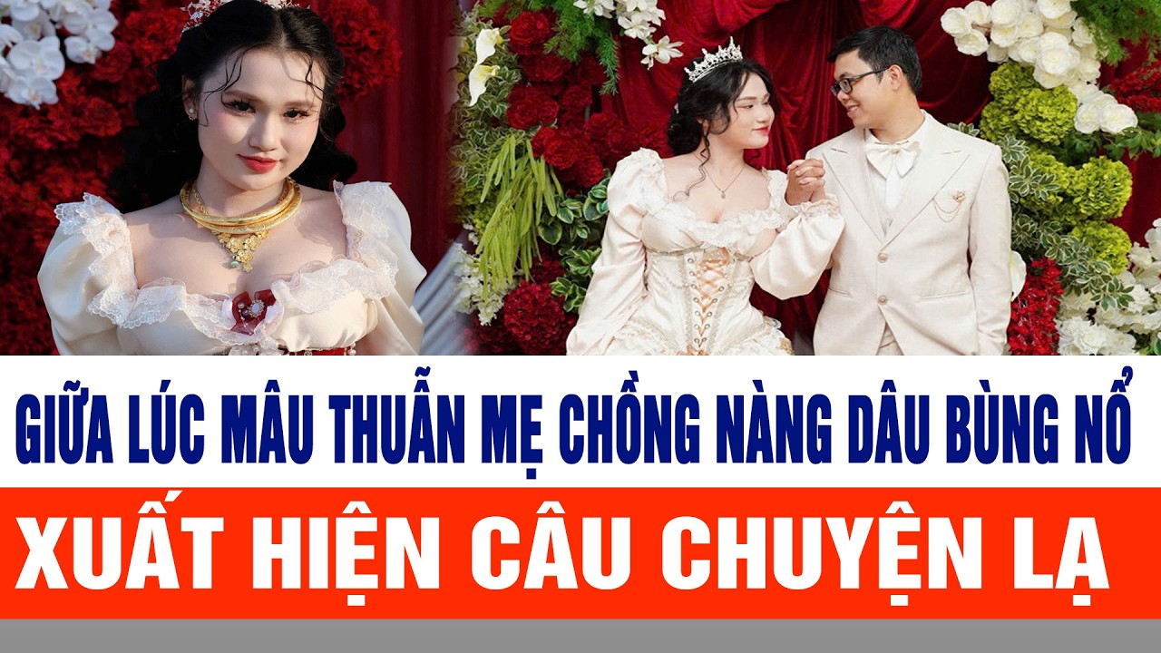 Giữa lúc mâu thuẫn mẹ chồng nàng dâu bùng nổ, xuất hiện câu chuyện lạ