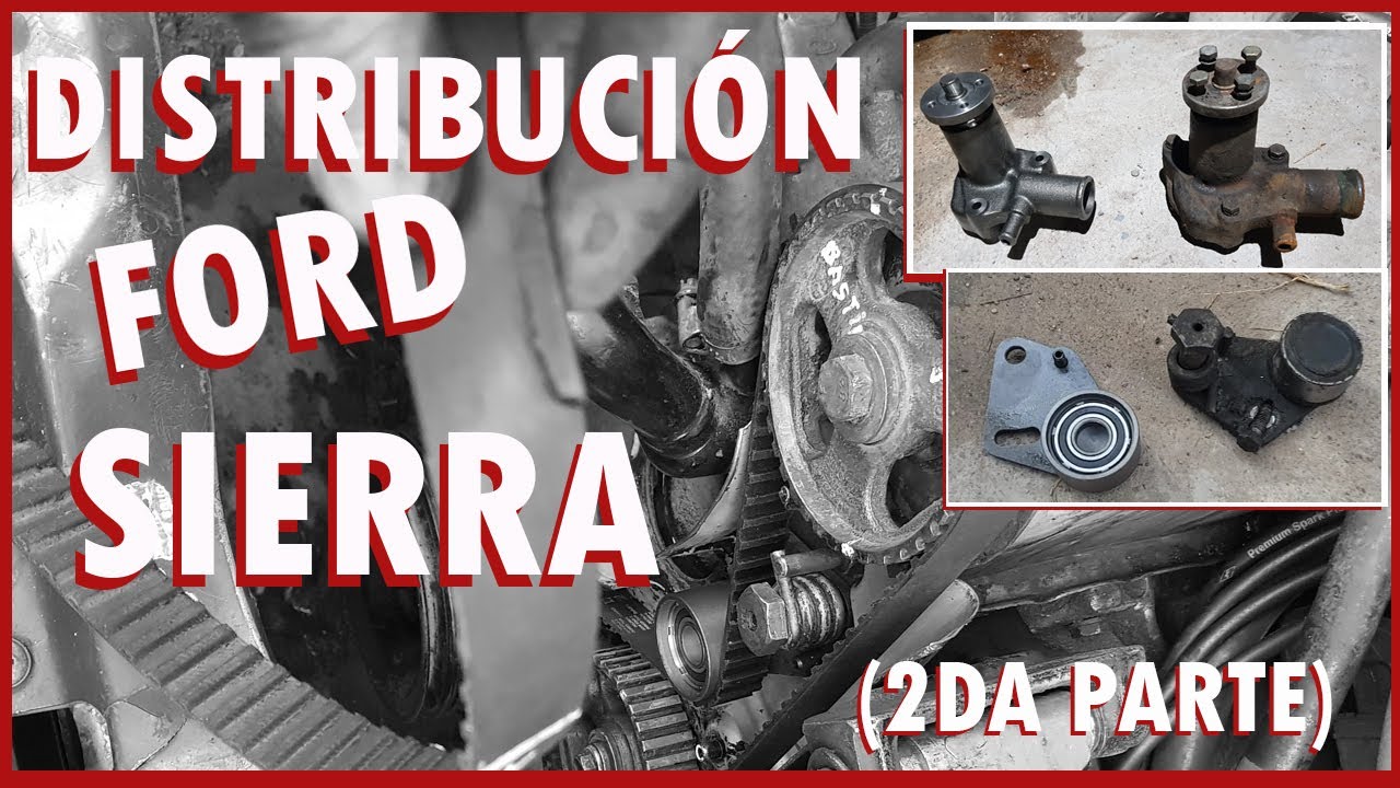 DISTRIBUCIÓN FORD SIERRA 2.3 XR4 - (2DA PARTE - ARMADO)