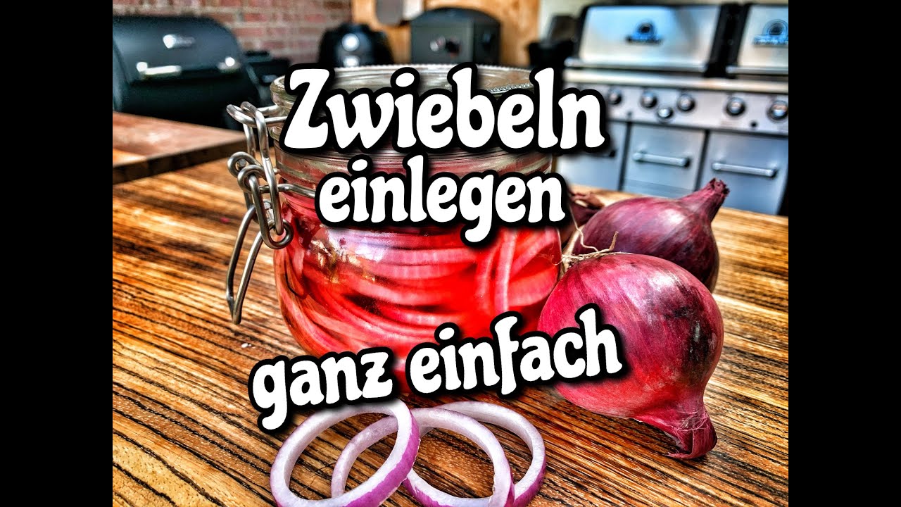 Zwiebeln einlegen ganz einfach - Westmünsterland BBQ