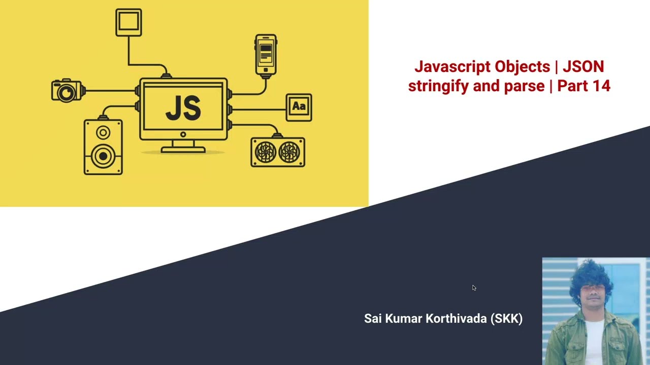 JSON stringify and parse method of an Object | Part-14 | Javascript Objects