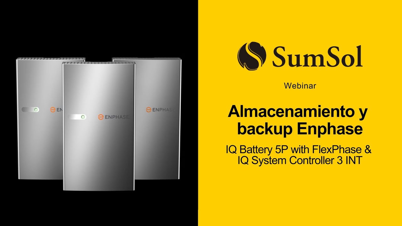Webinar | Almacenamiento y backup Enphase: IQ Battery 5P e IQ System Controller 3 INT