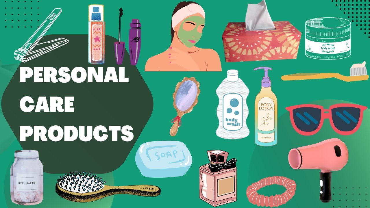 personal care | personal care products | Personal care items vocabulary