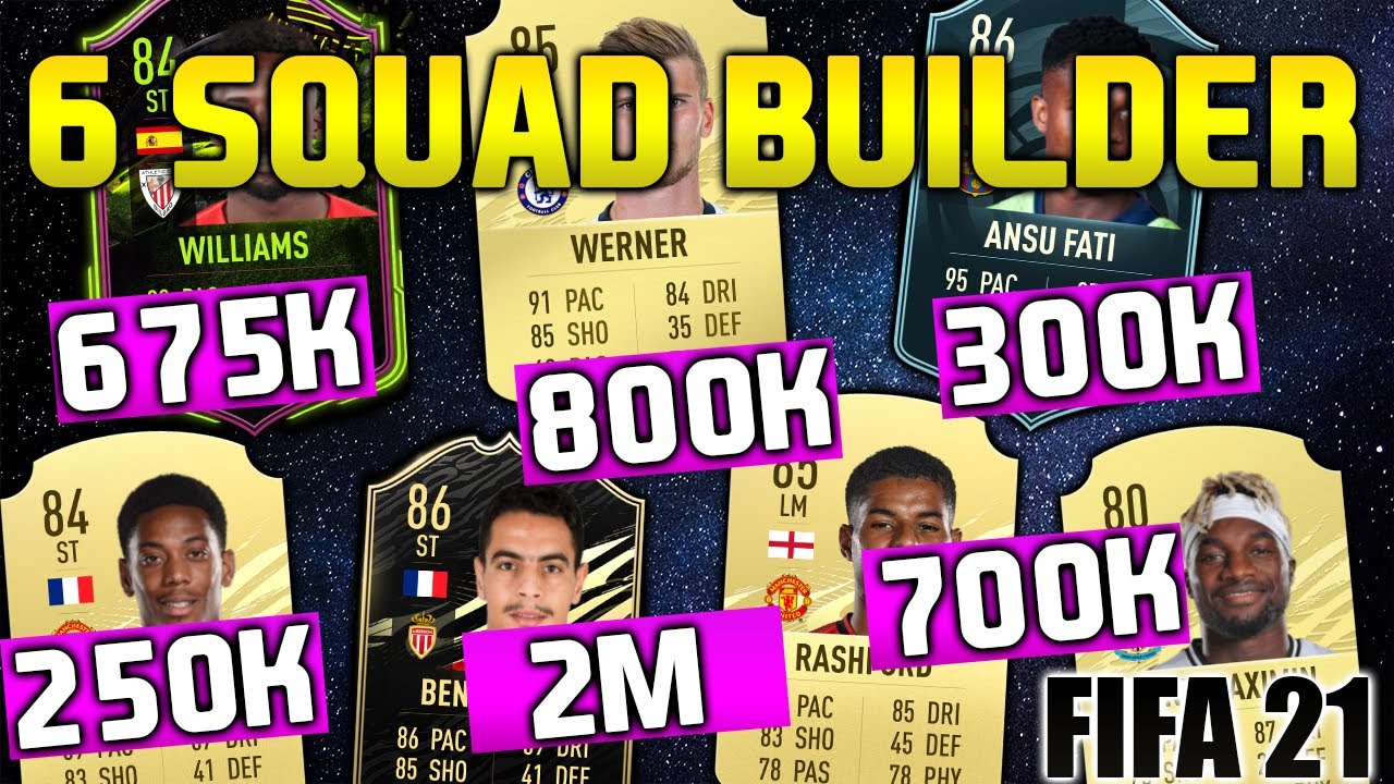 FIFA 21 6 SQUAD BUILDER 250L 300K 675K 700K 800K 2M SQUAD BUILDER FUT CHAMPIONS TEAM