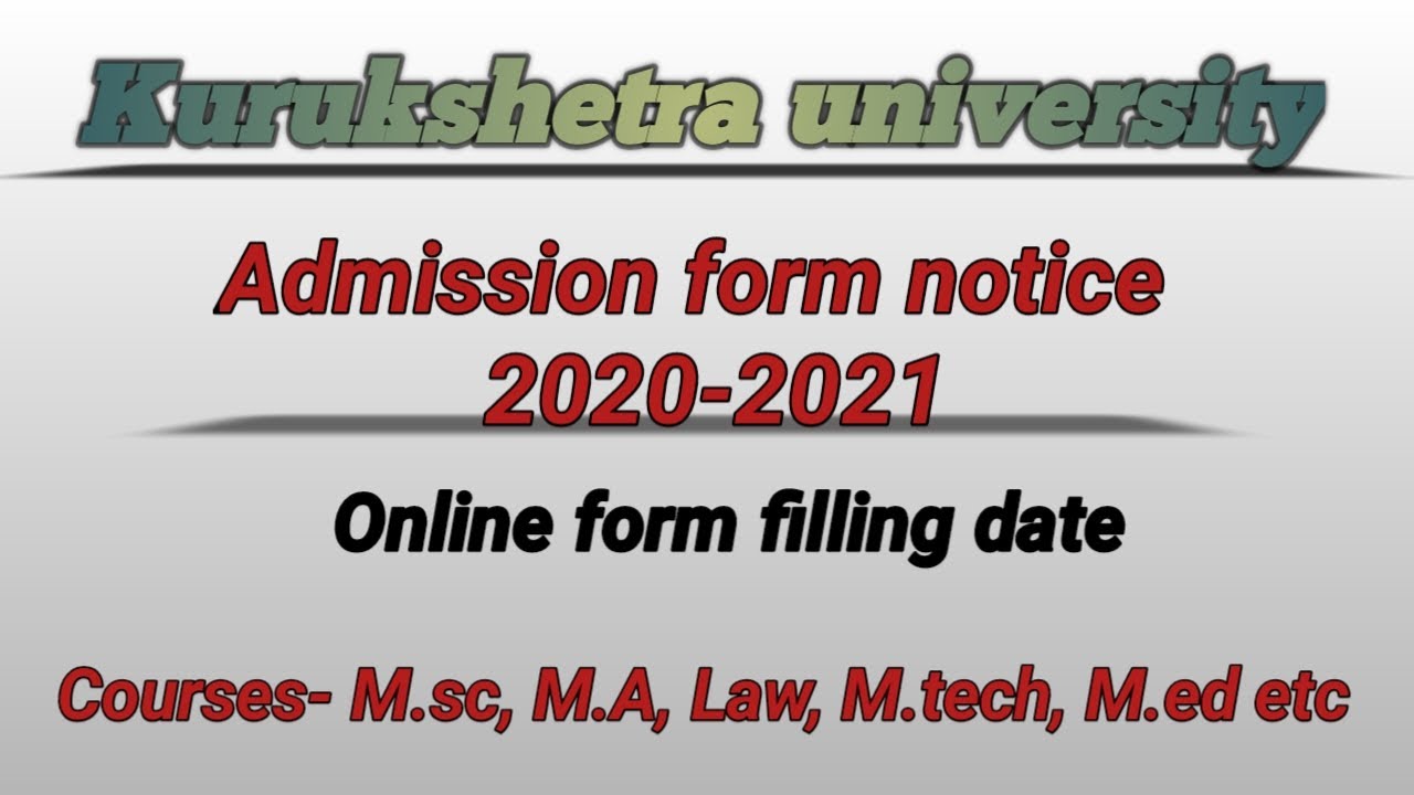 Kurukshetra university admission form release date - Complete information of courses include
