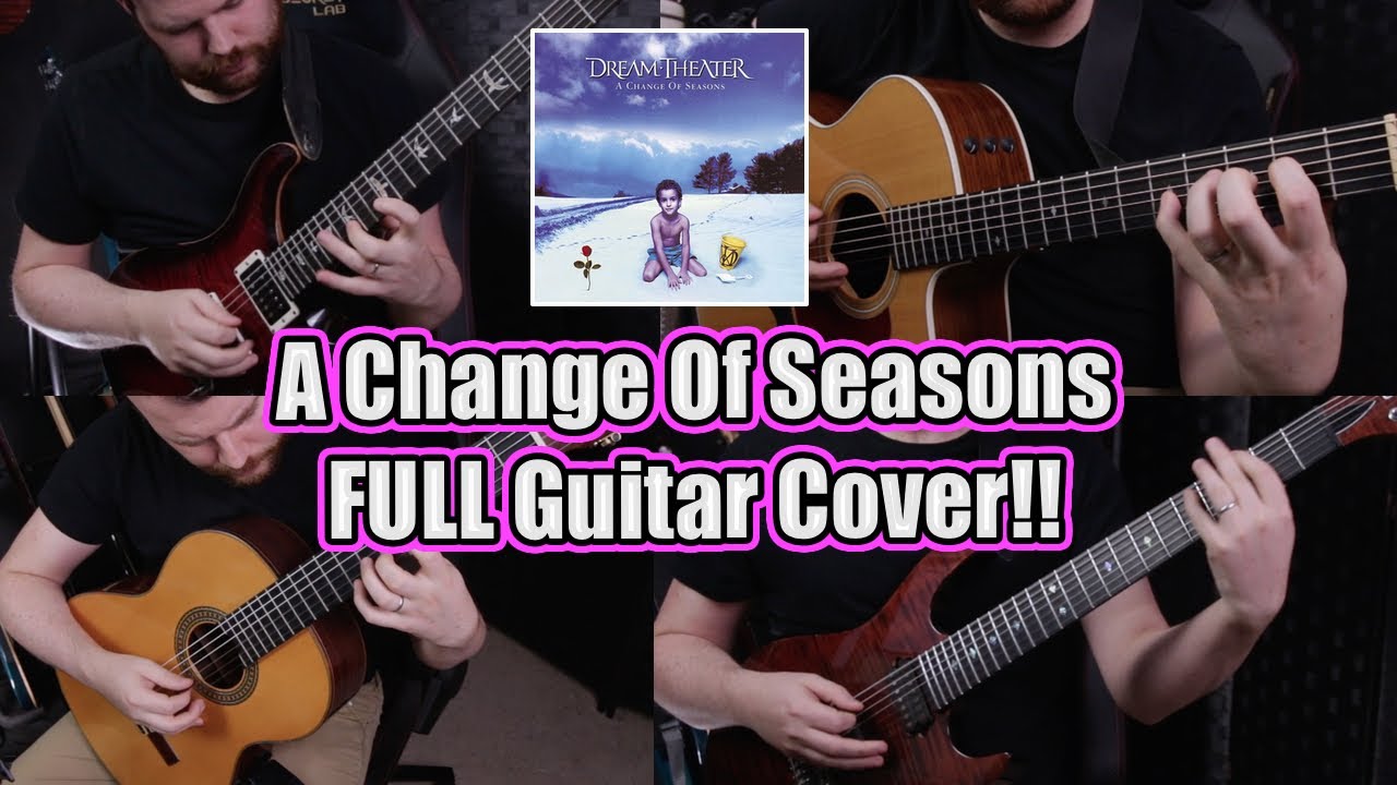 A Change of Seasons - Dream Theater (FULL Guitar Cover)
