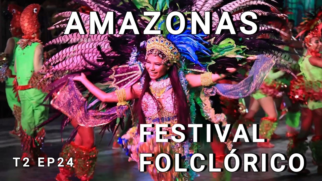 51º FESTIVAL  FOLCLÓRICO DE TEFÉ -  AMAZONAS - T2 EP24