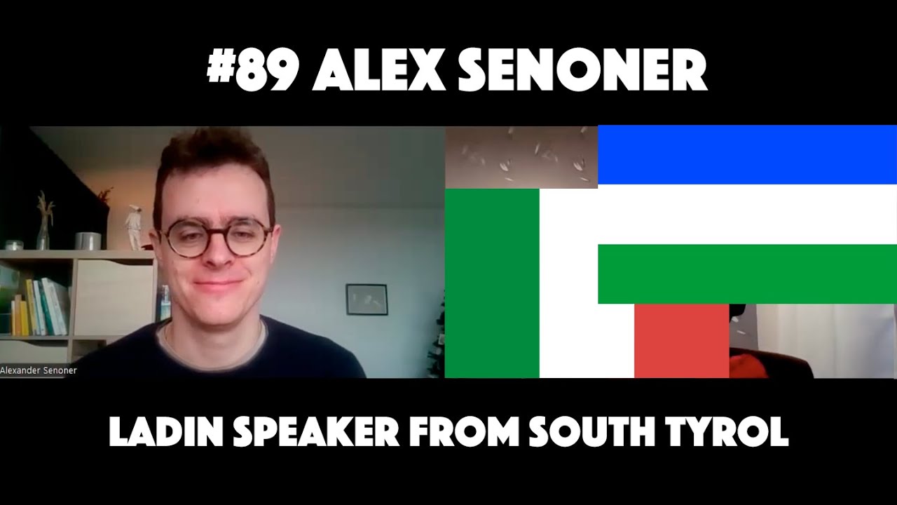 Polyglot Podcast #89 Alex Senoner│Ladin Speaker From South Tyrol│Italian/Ladin Episode