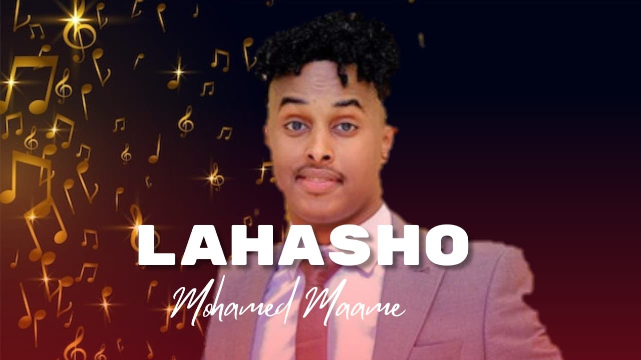 Maxamed Maame | LAHASHO LYRICS 2026 LONDON      #asadhagio27 #somaliland #somali 