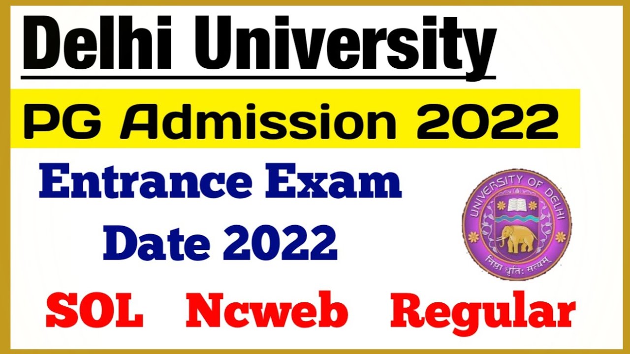 Delhi University PG Admission Update 2022 - DUET PG Exam Date 2022- SOL Ncweb regular | DUET PG 2022