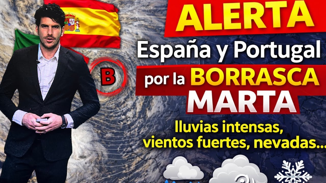 ALERTA Espa&ntilde;a y Portugal por la Borrasca Marta: lluvias intensas, vientos fuertes, nevadas&hellip;