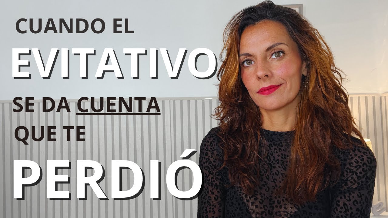 Cuando el EVITATIVO se da cuenta que te Perdió, ¡OCURRE ESTO!