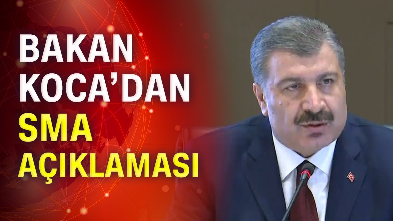 Bakan Koca'dan SMA hastaları ile ilgili açıklama