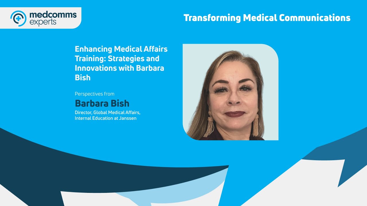 Enhancing Medical Affairs Training: Strategies and Innovations with Barbara Bish