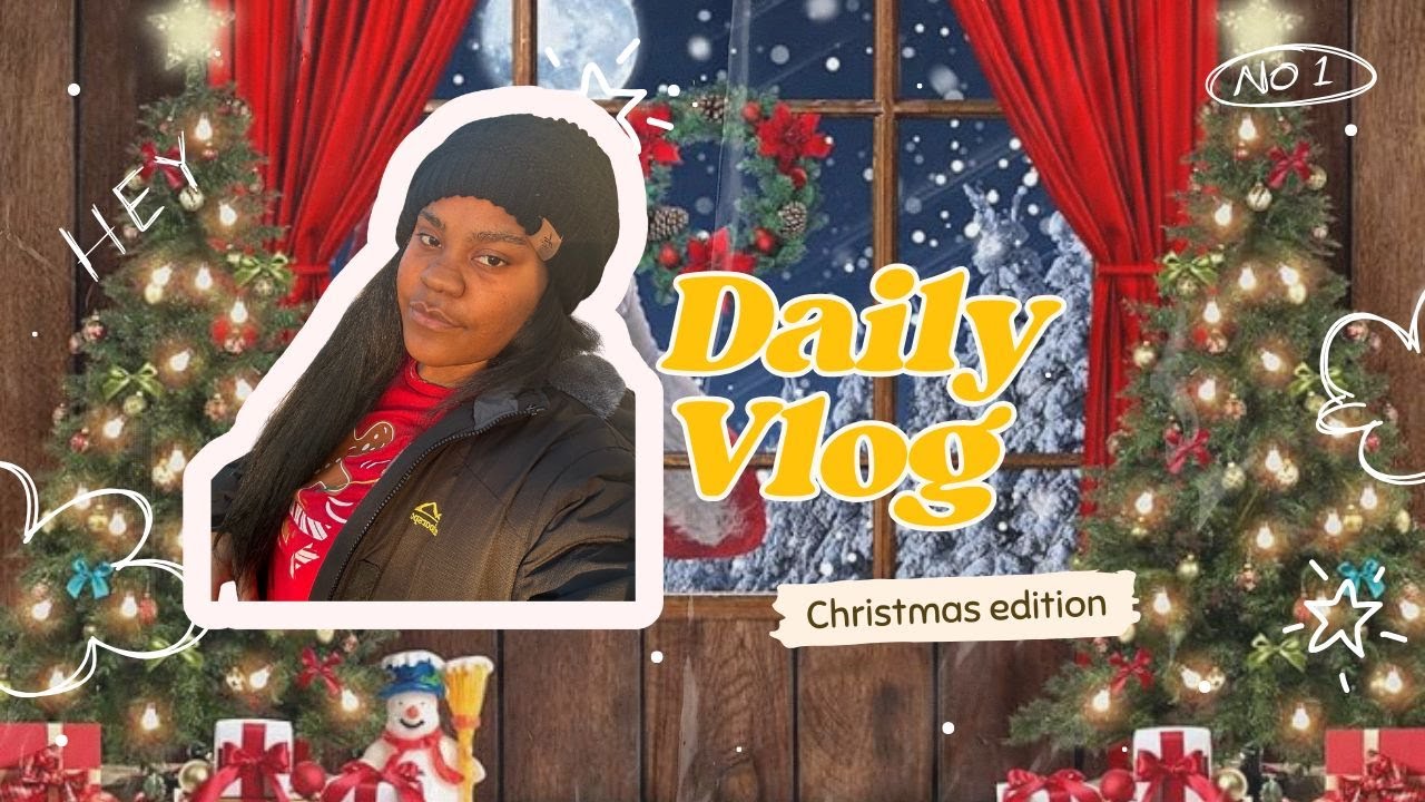 Welcome to Daily Vlog | Christmas Edition 🎅🏽🎄