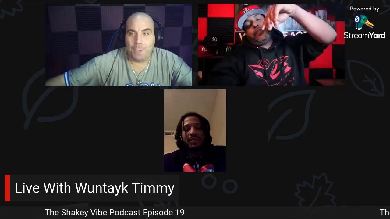 Wuntayk Timmy Live on the Shakey Vibe Podcast Ep. 19