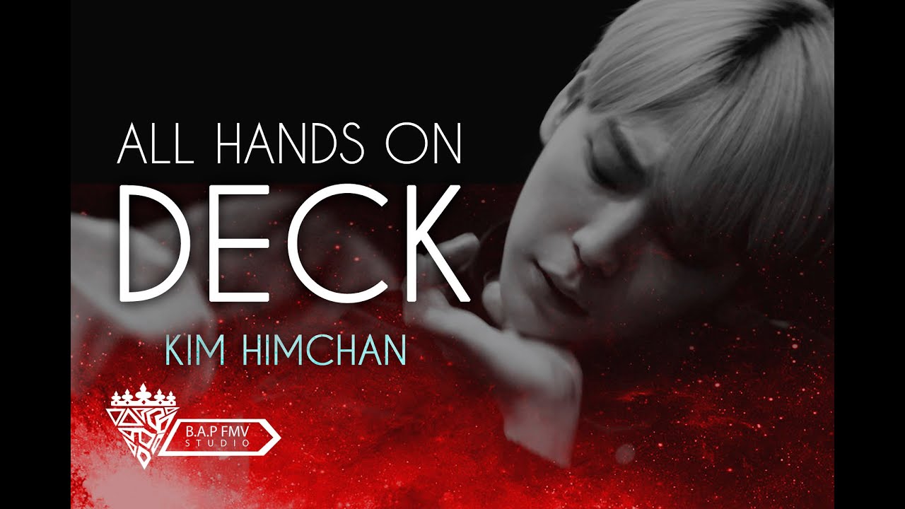 (Happy Birthday) - Himchan - All hands on deck [FMV]