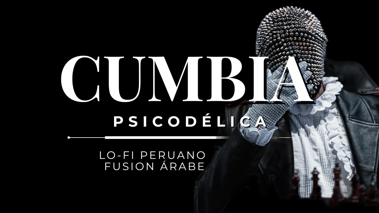 La Dureza del Amor - CUMBIA PSICODELICA PERUANA | Lo-Fi Soul, Árabe y la Belleza del Conflicto