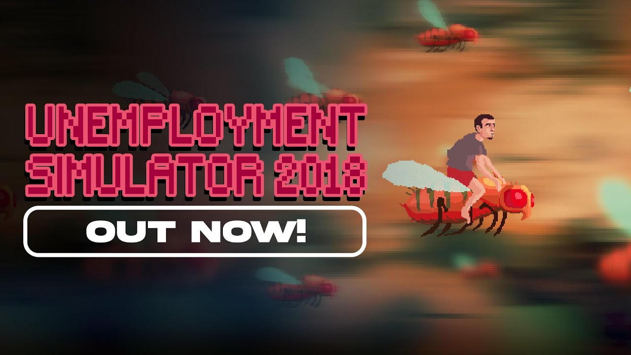 OUT NOW - Unemployment Simulator 2018 Release Trailer