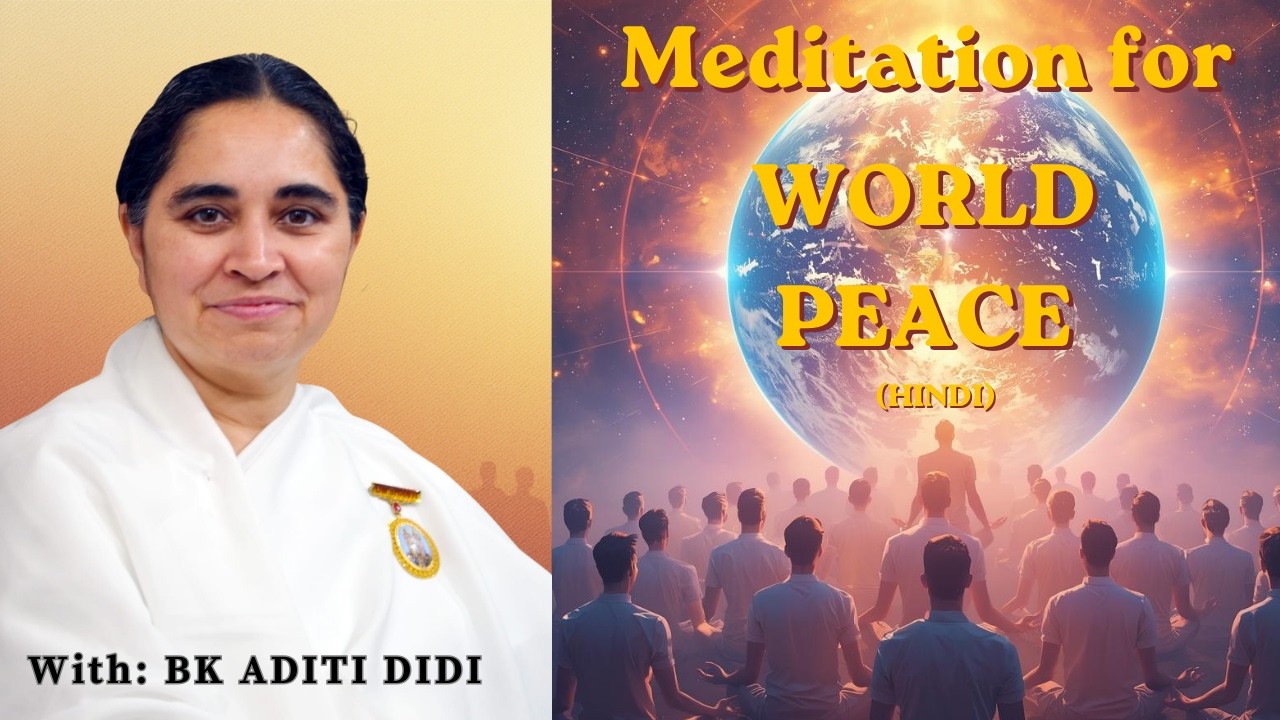 MEDITATION FOR THE WORLD PEACE-19-03-2026,BK ADITI,RAJYOGA TEACHER,GYANSAROVAR, MOUNT ABU,INDIA,